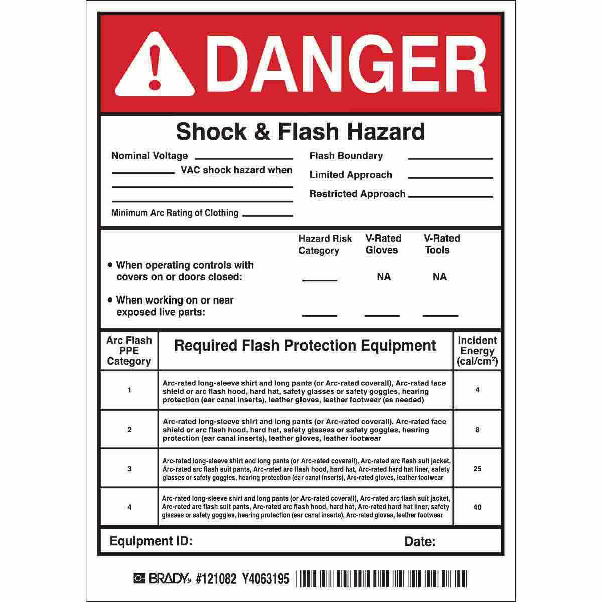 121082 Non-Reflective Rectangular Self-Adhesive Write-On Chemical Label, 5 in W, DANGER SHOCK & FLASH HAZARD NOMINAL SYSTEM VOLTAGE ___ VAC SHOCK HAZARD WHEN _________ Legend, Black/Red on White, B-7569 Adhesive Vinyl Film, 5 per Pack Labels